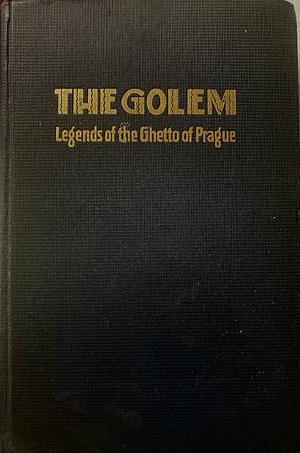 Golem: Legends of the Ghetto of Prague by Chayim Bloch