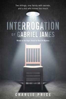 The Interrogation of Gabriel James by Charlie Price