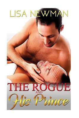 The Rogue and His Prince by Lisa Newman