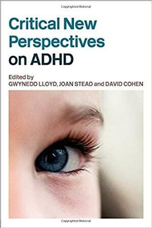 Critical New Perspectives on Attention Deficit/Hyperactivity Disorder by Joan Stead