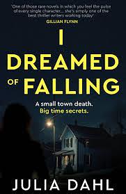 I Dreamed of Falling by Julia Dahl