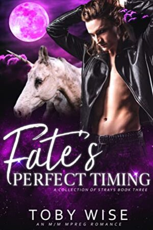 Fate's Perfect Timing by Toby Wise