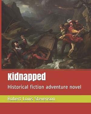 Kidnapped: Historical fiction adventure novel by Robert Louis Stevenson