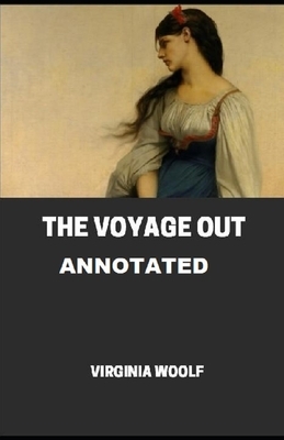 The Voyage Out Annotated by Virginia Woolf