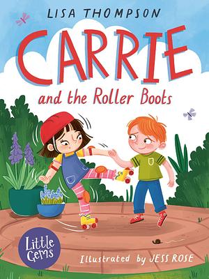 Carrie and the Roller Boots by Lisa Thompson