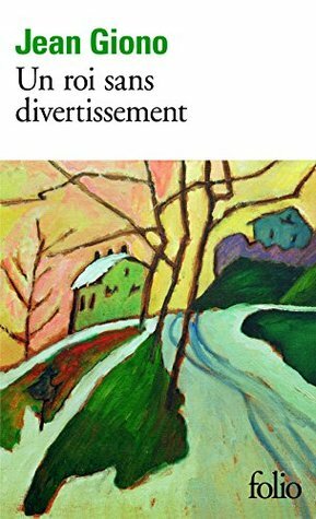 Un roi sans divertissement (Folio) by Jean Giono