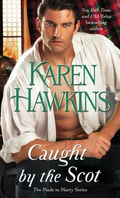 Caught by the Scot, Volume 1 by Karen Hawkins