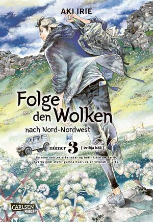 Folge den Wolken nach Nord-Nordwest 3 by Aki Irie