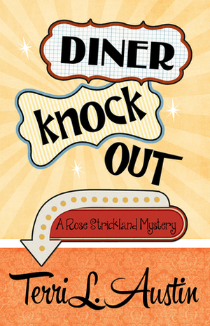 Diner Knock Out by Terri L. Austin