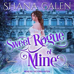 Sweet Rogue of Mine by Shana Galen