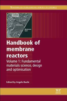 Handbook of Membrane Reactors: Fundamental Materials Science, Design and Optimisation by 