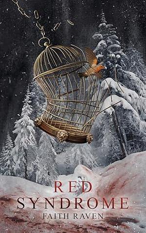 Red Syndrome by Faith Raven, Faith Raven