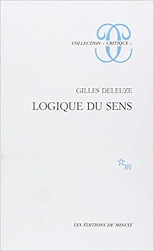 Logique du sens by Gilles Deleuze
