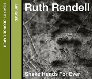Shake Hands for Ever by Ruth Rendell