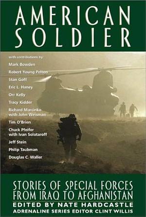 American Soldier: Stories of Special Forces from Iraq to Afghanistan by Clint Willis, Nate Hardcastle