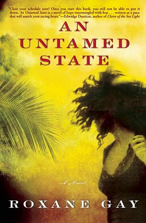 An Untamed State by Roxane Gay