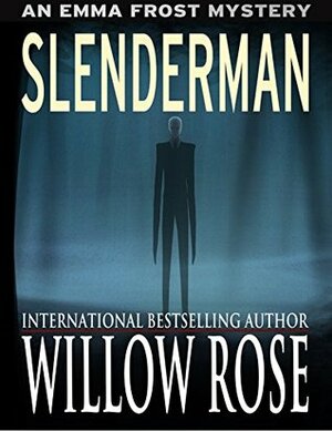 Slenderman by Willow Rose