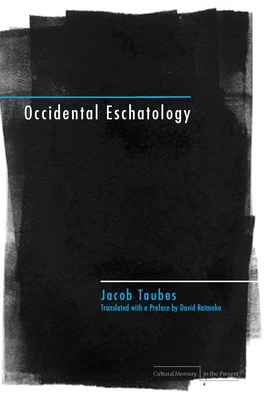 Occidental Eschatology by Jacob Taubes