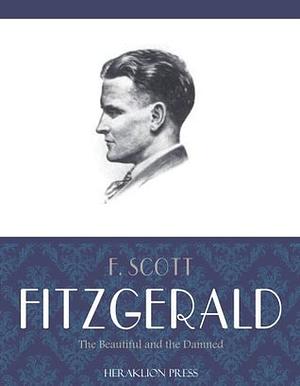 The Beautiful and Damned by F. Scott Fitzgerald