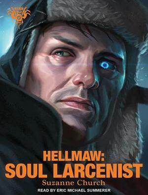 Hellmaw: Soul Larcenist by Eric Michael Summerer, Suzanne Church