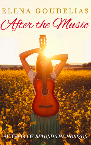  After the Music: A sweet, heartwarming small-town country music romance (Oak Plains Series Book 1) by Elena Goudelias