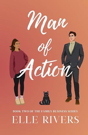 Man of Action by Elle Rivers
