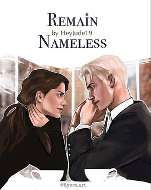 Remain Nameless  by HeyJude19