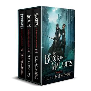 The Book of Maladies: Books 1-3 by D.K. Holmberg