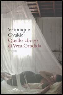 Quello che so di Vera Candida by Lorenza Pieri, Véronique Ovaldé