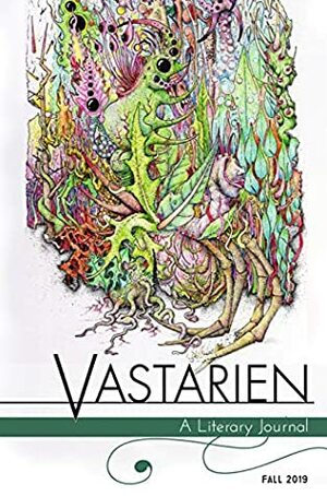 Vastarien: A Literary Journal, Vol. 2, Issue 3 by Dan Stintzi, Matt Thompson, Matt Cardin, Farah Rose Smith, Zeny May Dy Recidoro, Robert S. Wilson, Derek Pegritz, John A. DeLaughter, Patricia Lillie, Jon Padgett