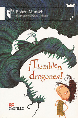 ¡Tiemblen Dragones! by Juan Gedovius, Robert Munsch