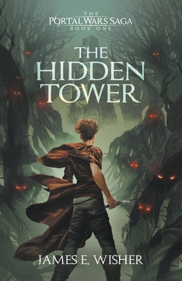 The Hidden Tower by James E. Wisher