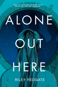 Alone Out Here by Riley Redgate