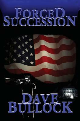 Forced Succession by Dave Bullock