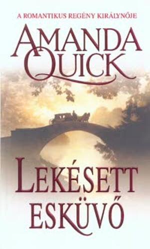 Lekésett esküvő by Amanda Quick