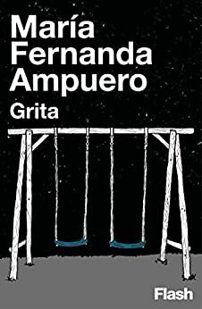 Grita by María Fernanda Ampuero