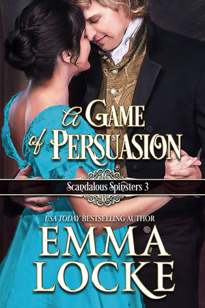 A Game of Persuasion by Emma Locke