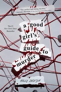 A Good Girl's Guide to Murder by Holly Jackson