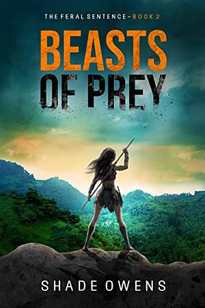 Beasts of Prey by Shade Owens