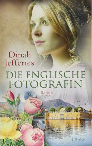 Die englische Fotografin by Dinah Jefferies