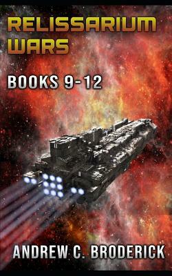 The Relissarium Wars Books 9-12 by Andrew C. Broderick