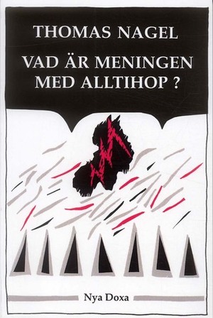 Vad är meningen med alltihop? by Jonas Josefsson, Thomas Nagel