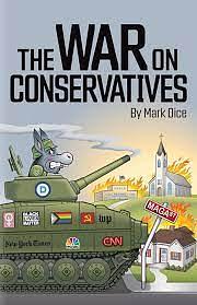 The War on Conservatives by Mark Dice