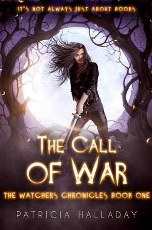 The Call Of War  by Patricia Halladay