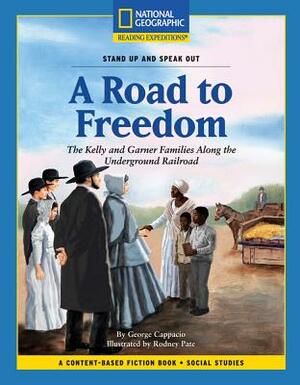 Content-Based Chapter Books Fiction (Social Studies: Stand Up and Speak Out): A Road to Freedom by George Capaccio