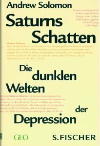 Saturns Schatten: Die dunklen Welten der Depression by Andrew Solomon, Hans Günter Holl