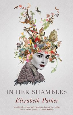 In Her Shambles by Elizabeth Parker