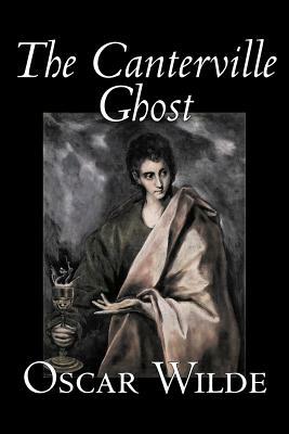 The Canterville Ghost by Oscar Wilde, Fiction, Classics, Literary by Oscar Wilde