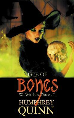 Isle of Bones by Humphrey Quinn