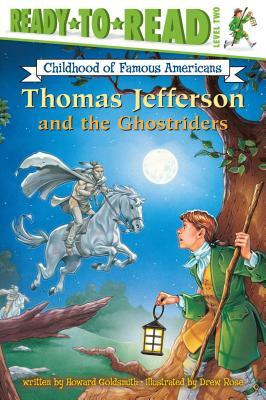 Thomas Jefferson and the Ghostriders by Howard Goldsmith